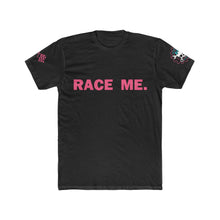 Load image into Gallery viewer, Race Me. Tee