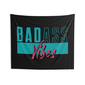 Badass Vibes Wall Flag