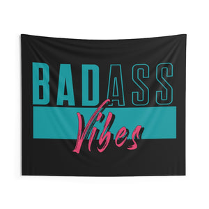 Badass Vibes Wall Flag