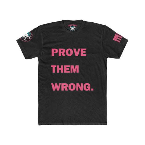 Prove Them Wrong. Tee