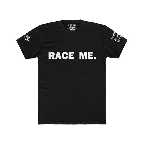 Race Me. Premium Tee